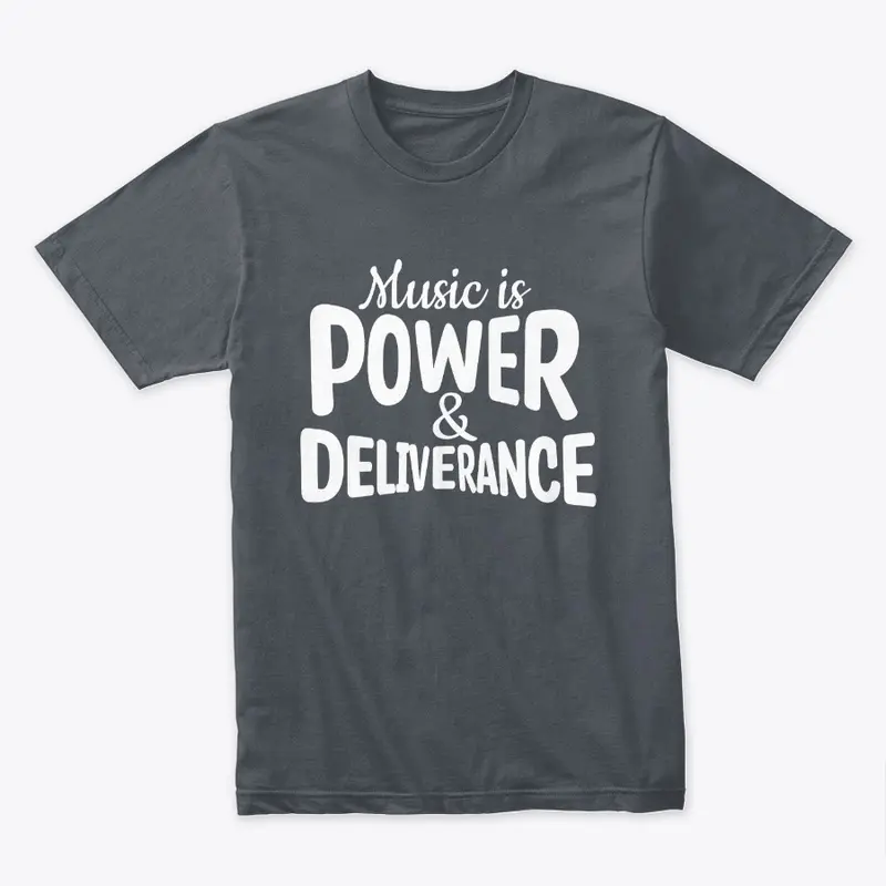 Music Is Power & Deliverance (Dark)